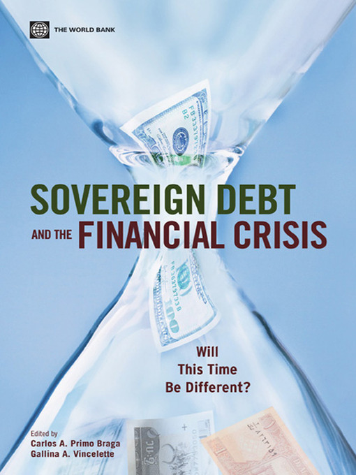 Title details for Sovereign Debt and the Financial Crisis by Carlos A. Primo Braga - Available